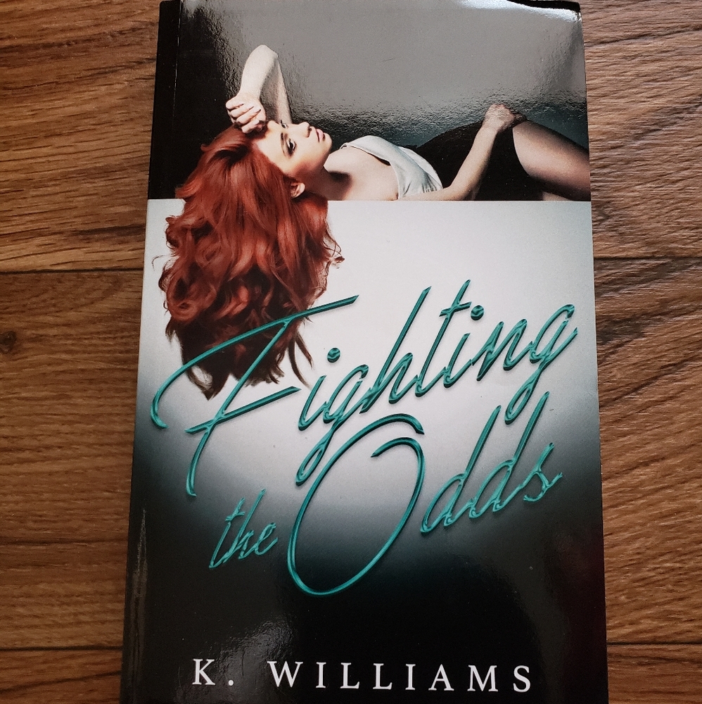 Fighting The Odds  by K.Willians